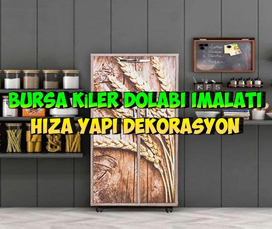 Bursa Kiler Dolabı İmalatı 