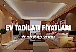 Bursa Ev Tadilatı Fiyatları